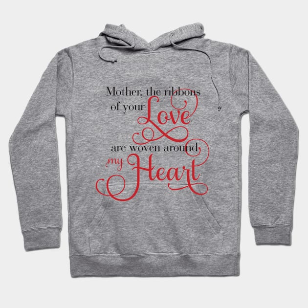 Mother, The Ribbons of your Love Hoodie by Simply Robin Creations